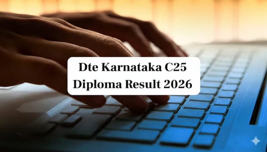 ഡിടിഇ കർണാടക C25 ഡിപ്ലോമ ഫലം 2026 പ്രഖ്യാപിച്ചു ഡിടിഇ കർണാടക C25 ഡിപ്ലോമ ഫലം 2026 പ്രഖ്യാപിച്ചു