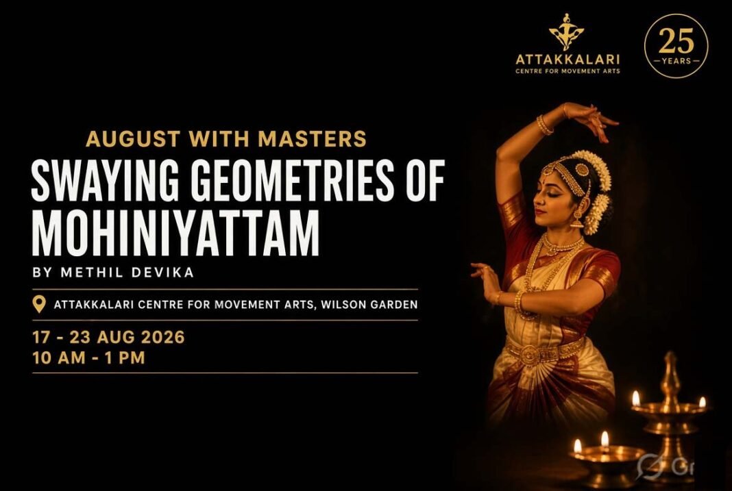 ആട്ടകളരിയിൽ ‘ഓഗസ്ത് വിത്ത് മാസ്റ്റേർസ്’; മേതിൽ ദേവിക നയിക്കുന്ന മോഹിനിയാട്ട പരിശീലനകളരി 17 മുതൽ ആട്ടകളരിയിൽ ‘ഓഗസ്ത് വിത്ത് മാസ്റ്റേർസ്’; മേതിൽ ദേവിക നയിക്കുന്ന മോഹിനിയാട്ട പരിശീലനകളരി 17 മുതൽ